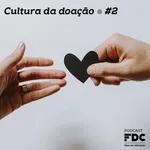 Cultura da Doação #2 - A filantropia e as empresas brasileiras