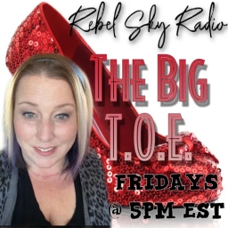 The Big T.O.E. (Fridays @ 5pm EST)