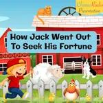 How Jack Went Out To Seek His Fortune