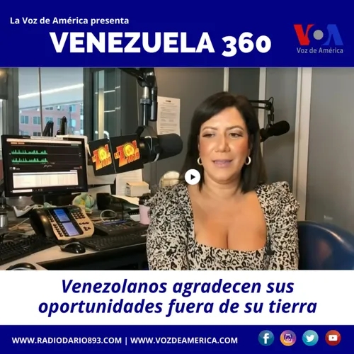 Venezuela 360: Venezolanos agradecen sus oportunidades fuera de su tierra 
