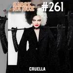 SNN #261 - Cruella