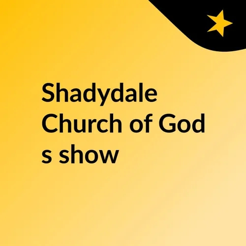 Shadydale Church of God's Show