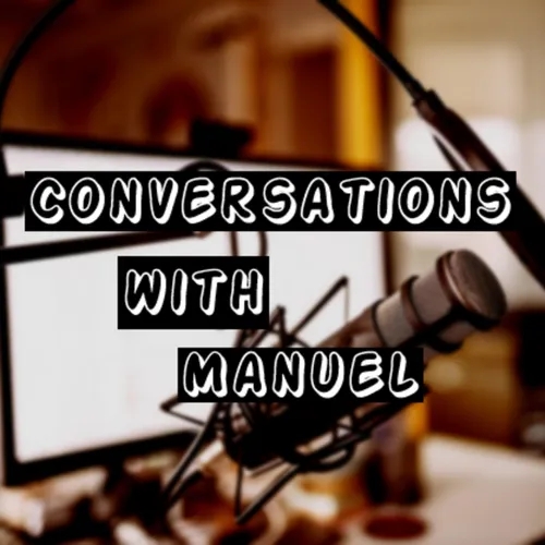 'Conversations with Manuel'