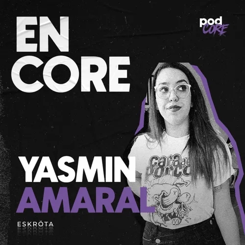 #005 Yasmin Pacheco (Eskröta) - Encore