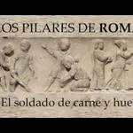 Pilares de Roma - ¿En qué pensaba un soldado común?