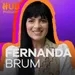 Fernanda Brum | HUB Podcast - Ep. 202