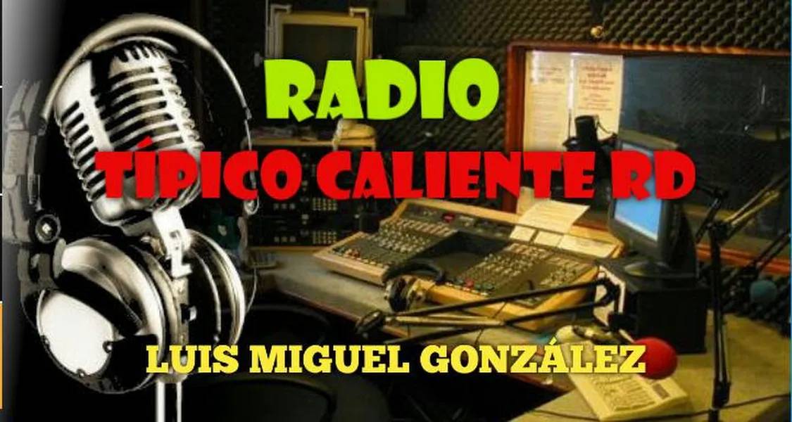 RADIO TIPICO CALIENTE RD