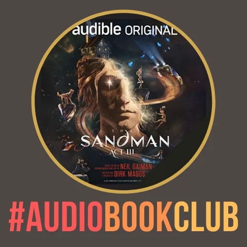 'The Sandman: Act III' - by @neilhimself and @DirkMaggs
