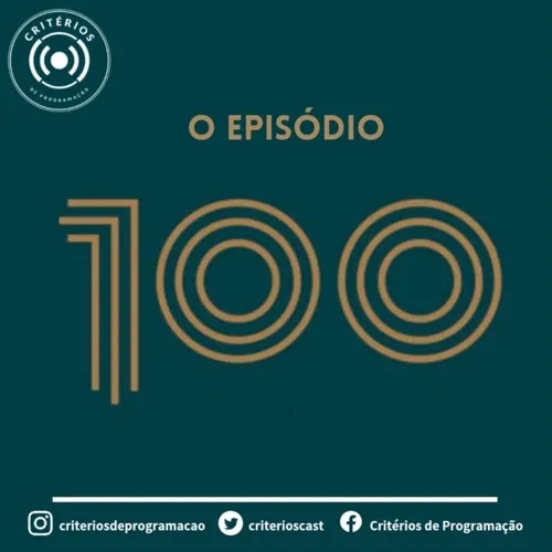 #100 - O Episódio 100 