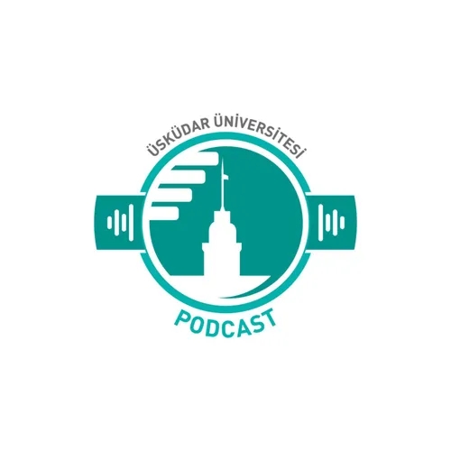 Üsküdar Üniversitesi - Podcast 
