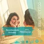 Reconhecendo Virtudes #Extra | Meditação