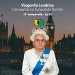 Vergonha Londrina: É possível fazer campanha no caixão de uma Rainha na Inglaterra?