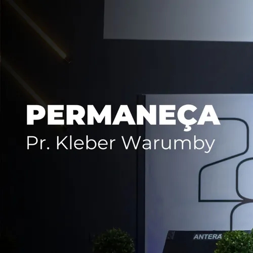 ABA Curitiba - Pr. Kleber Warumby - Permaneça 