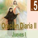 No. 5 - Jueves I. Serie 4: Oraciones Diarias II. Ministerio Divina Misericordia.