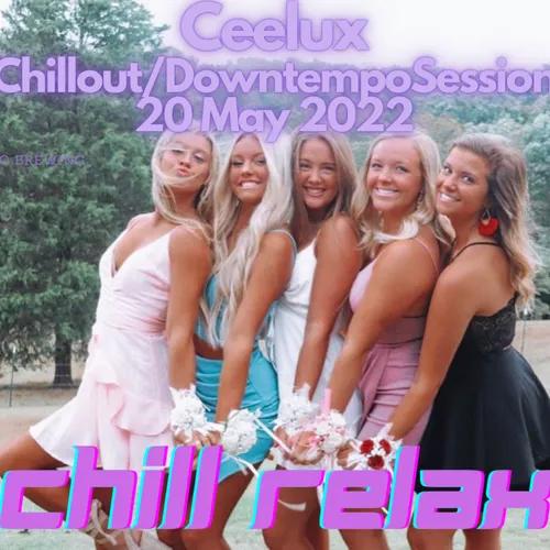 Ceelux - Chillout/Downtempo 20 May 2022