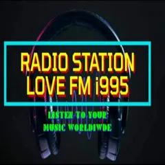 RADIO STATION LOVE FM i995 WORLDWIDE