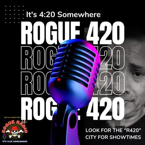 Rogue420 June 10, 2022 Friday