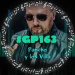 #GP163 Pancho y los Villa: Homenaje a Andrés Pancho