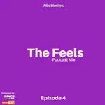 The Feels - Episode 4 (Dance FM / I NAME IT Podcast)