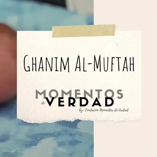 Ghanim Al Muftah - Momentos de Verdad