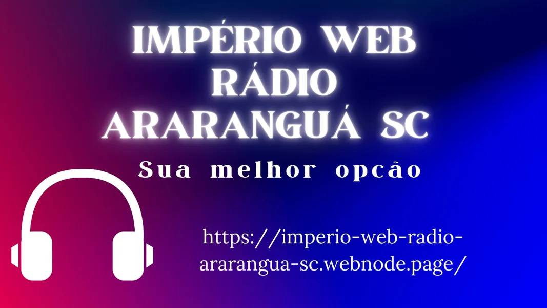 IMPÉRIO WEB RADIO ARARANGUÁ SC