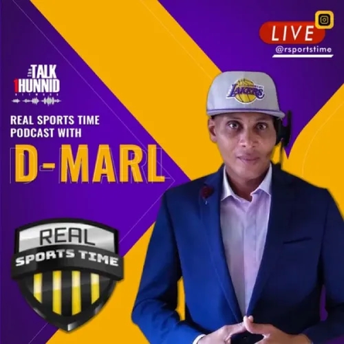 "REAL SPORTS TIME PODCAST"w D-MARL