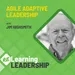 50: Agile Adaptive Leadership | Pete Behrens & Jim Highsmith