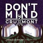 Marsfall Presents... Don't Mind: Cruxmont