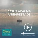 #116 JESUS ACALMA A TEMPESTADE | Keila Garcia e Daniel Mello (22 de novembro de 2022)