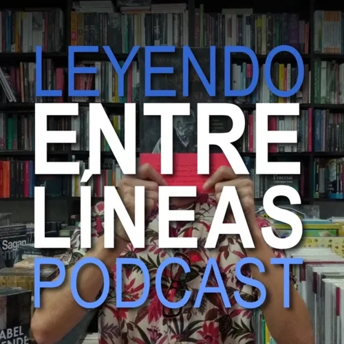#LeyendoEntreLíneas Podcast