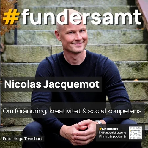 Om förändring, kreativitet och social kompetens - vi pratar med Nicolas Jacquemot