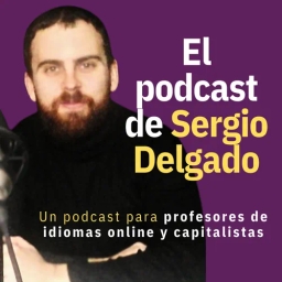 El podcast de Sergio Delgado