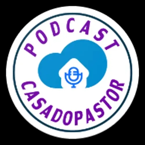 Podcast Casa Do Pastor
