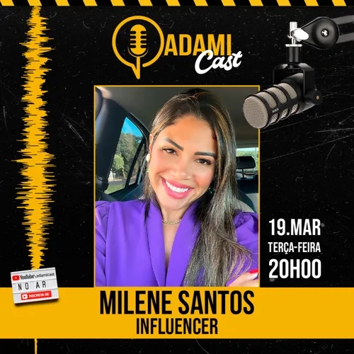#295 - Milene Santos - Influencer - AdamiCast
