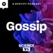 Pssst!! The Science of Gossip