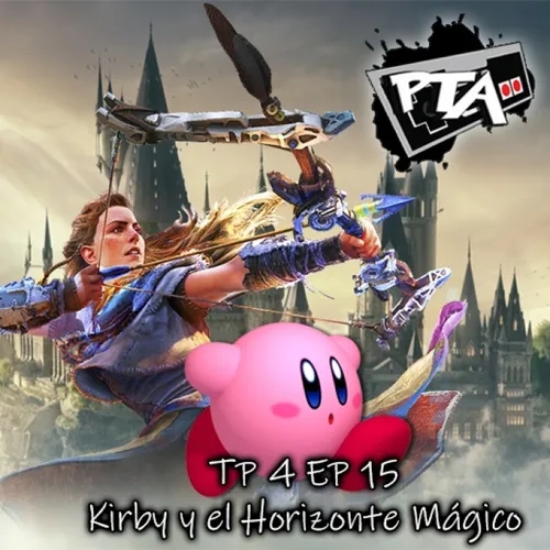 Play Them All T4 Ep 15: Kirby y el Horizonte Mágico