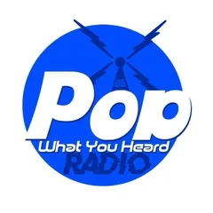 Pop What You Heard Radio