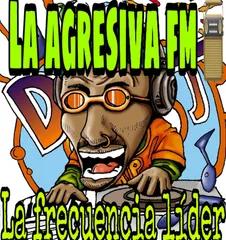 LA AGRESIVA FM
