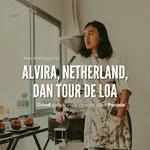 BAM BERSUARA #2 : ALVIRA, Netherlands, dan Tour De Loa