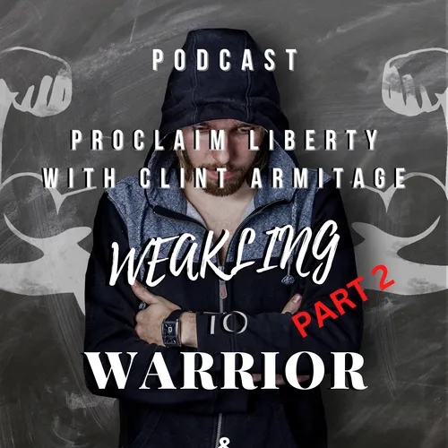 Weakling to Warrior Part 2