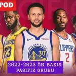 #207 - NBA Pasifik Grubu 2022-23 Değerlendirmesi: LA Lakers, LA Clippers, Suns, Warriors, Kings