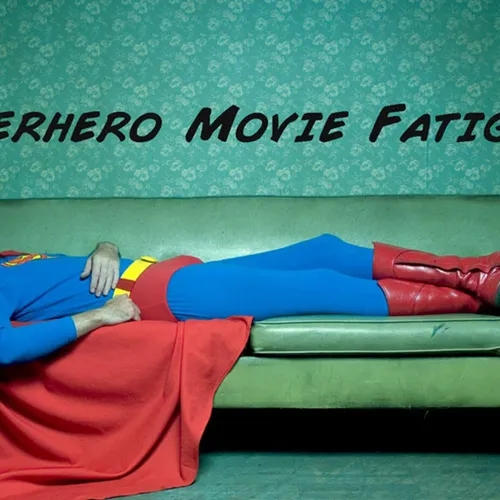 Keeping It Reel 512: Superhero Movie Fatigue