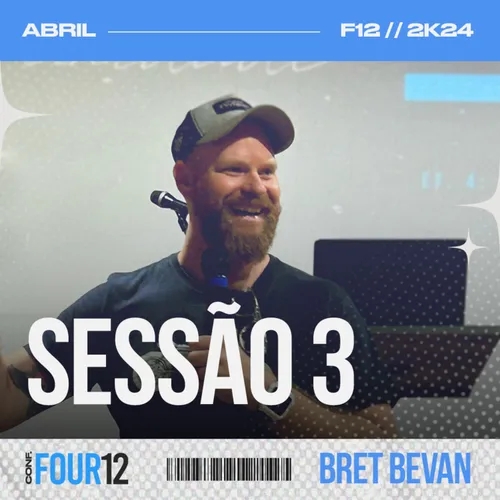 Four12: Abril 2024 - Sessão 3 - Bret Bevan