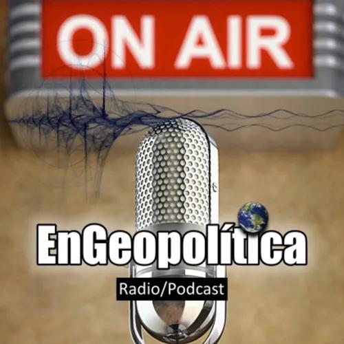 EnGeopolítica Radio/Podcast