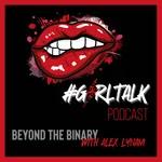 Beyond the Binary with Alex Lynam