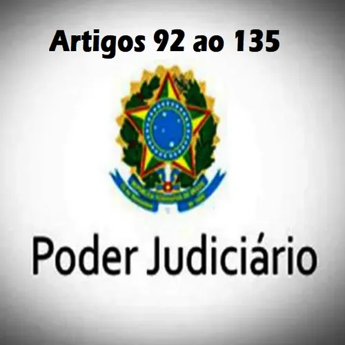 Constituição Federal Poder Judiciario arts 92 ao 135