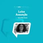 #FLAGtalks ´ssoas da casa | Ep27 com Luísa Assunção