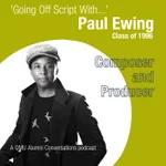 "Going Off Script With" Episode 3 - Paul Ewing, Composer and Producer