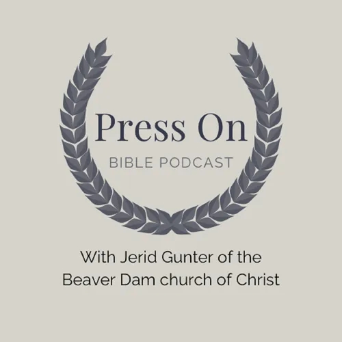 "Press On" Bible Podcast