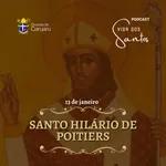 Vida dos Santos | SANTO HILÁRIO DE POITIERS (13-01)